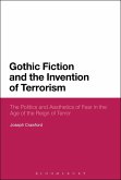 Gothic Fiction and the Invention of Terrorism (eBook, ePUB)