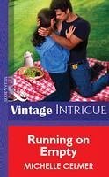 Running on Empty (Mills & Boon Vintage Intrigue) (eBook, ePUB) - Celmer, Michelle