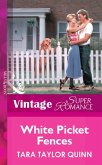 White Picket Fences (Mills & Boon Vintage Superromance) (eBook, ePUB)