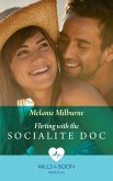 Flirting With The Socialite Doc (Mills & Boon Medical) (eBook, ePUB)