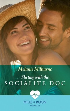 Flirting With The Socialite Doc (eBook, ePUB) - Milburne, Melanie