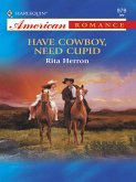 Have Cowboy, Need Cupid (Mills & Boon American Romance) (eBook, ePUB)