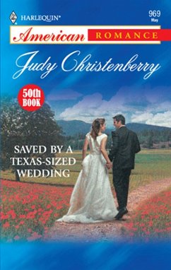 Saved By A Texas-Sized Wedding (Mills & Boon American Romance) (eBook, ePUB) - Christenberry, Judy