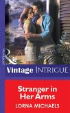 Stranger In Her Arms (Mills & Boon Vintage Intrigue) (eBook, ePUB)