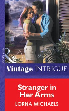 Stranger In Her Arms (Mills & Boon Vintage Intrigue) (eBook, ePUB) - Michaels, Lorna