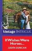 If Wishes Were Horses... (eBook, ePUB)