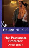 Her Passionate Protector (Mills & Boon Vintage Intrigue) (eBook, ePUB)
