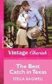 The Best Catch in Texas (eBook, ePUB) The Best Catch in Texas (eBook, ePUB)