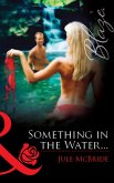 Something In The Water... (eBook, ePUB)