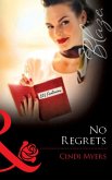 No Regrets (Mills & Boon Blaze) (eBook, ePUB)
