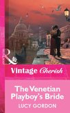 The Venetian Playboy's Bride (Mills & Boon Vintage Cherish) (eBook, ePUB)