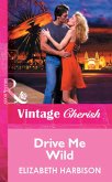 Drive Me Wild (eBook, ePUB) Drive Me Wild (eBook, ePUB)