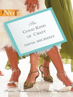 The Good Kind of Crazy (eBook, ePUB) - Michaels, Tanya
