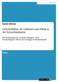 Lock-In-Effekte als Schlüssel zum Erfolg in der Fernsehindustrie (eBook, PDF) - Uhrhan, Sarah