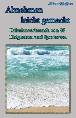 Abnehmen leicht gemacht (eBook, ePUB) - Steffen, Alina