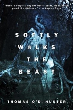 Softly Walks the Beast (eBook, ePUB) - Hunter, Thomas O'D.