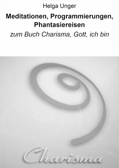 Meditationen, Programmierungen, Phantasiereisen (eBook, ePUB) - Unger, Helga