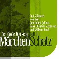 Der Große Deutsche Märchen Schatz (MP3-Download) - Wilhelm Hauff; Hans Christian Andersen; Gebrüder Grimm