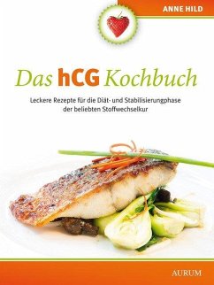 Das hCG Kochbuch - Hild, Anne