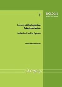 Lernen mit biologischen Beispielaufgaben - Burmeister, Christina