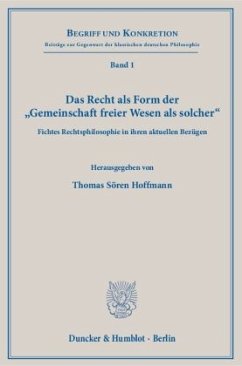 Das Recht als Form der »Gemeinschaft freier Wesen als solcher«.