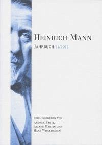 Heinrich Mann-Jahrbuch 31/2013 - Bartl, Andrea und Ariane Martin