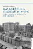 Das Gefängnis Spandau 1918-1947