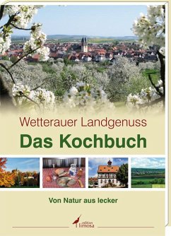 Wetterauer Landgenuss - Das Kochbuch