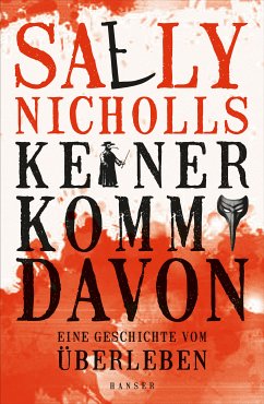 Keiner kommt davon - eine Geschichte vom Überleben (eBook, ePUB) - Nicholls, Sally