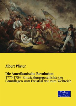 Die Amerikanische Revolution - Pfister, Albert