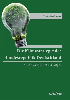 Die Klimastrategie der Bundesrepublik Deutschland. Eine ökonomische Analyse - Henss, Thorsten