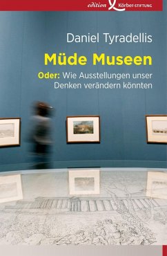 Müde Museen (eBook, ePUB) - Tyradellis, Daniel