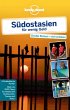 Lonely Planet Reiseführer Südostasien für wenig Geld (eBook, ePUB) - Williams, China; Robinson, Daniel; Skolnick, Adam; Stewart, Iain; Ver Berkmoes, Ryan; Waters, Richard; Bloom, Greg; Brash, Celeste; Butler, Stuart; D'Arcy, Jayne; Low, Shawn; Presser, Brandon; Ray, Nick; Richmond, Simon