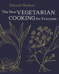 The New Vegetarian Cooking for Everyone (eBook, ePUB) - Madison, Deborah