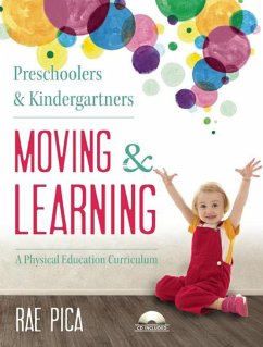Preschoolers and Kindergartners Moving and Learning (eBook, ePUB) - Pica, Rae