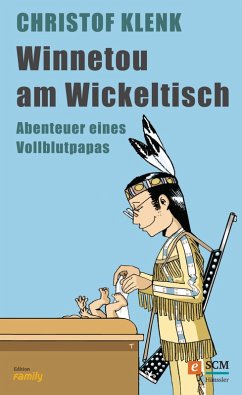 Winnetou am Wickeltisch (eBook, ePUB) - Klenk, Christof