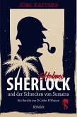 Sherlock Holmes und der Schrecken von Sumatra (eBook, ePUB)