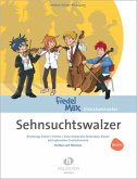 Fiedel-Max Streichorchester, Sehnsuchtswalzer, für 2 Violinen, Viola, Violoncello, Kontrabass, Klavier (mit optionalen Zusatzstimmen), Partitur + Stimmen