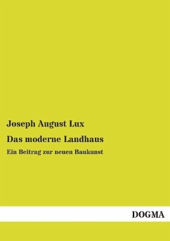 Das moderne Landhaus - Lux, Joseph A.