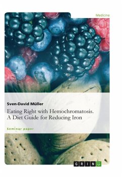 Eating Right with Hemochromatosis. A Diet Guide for Reducing Iron (eBook, ePUB)