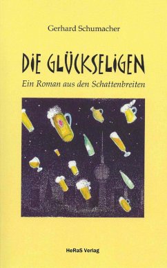 Die Glückseligen (eBook, ePUB) - Schumacher, Gerhard