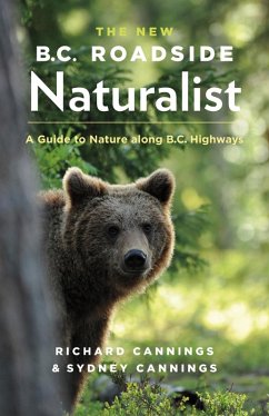 The New B.C. Roadside Naturalist (eBook, ePUB) - Cannings, Richard; Cannings, Sydney