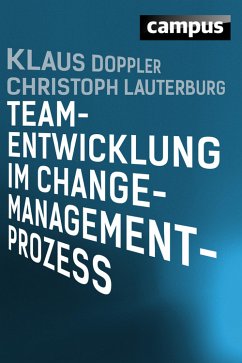 Teamentwicklung im Change-Management-Prozess (eBook, ePUB) - Doppler, Klaus; Lauterburg, Christoph
