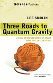Three Roads to Quantum Gravity (eBook, ePUB)