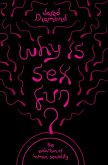 Why Is Sex Fun? (eBook, ePUB)