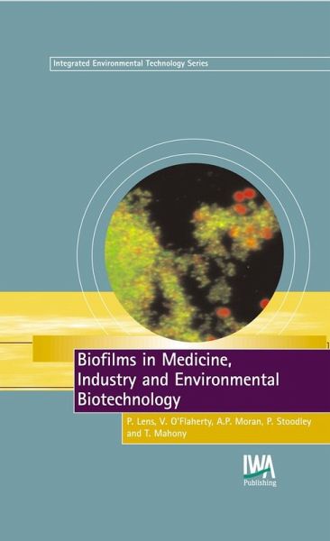 Biofilms in Medicine, Industry and Environmental Biotechnology (eBook, PDF)