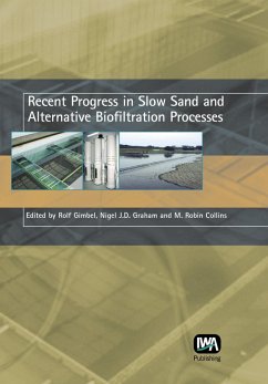 Recent Progress in Slow Sand and Alternative Biofiltration Processes (eBook, PDF)