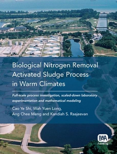 Biological Nitrogen Removal Activated Sludge Process in Warm Climates (eBook, PDF)