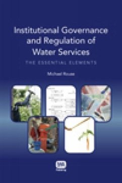 Institutional Governance and Regulation of Water Services (eBook, PDF) - Rouse, Michael J.