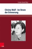 Christa Wolf - Im Strom der Erinnerung (eBook, PDF)